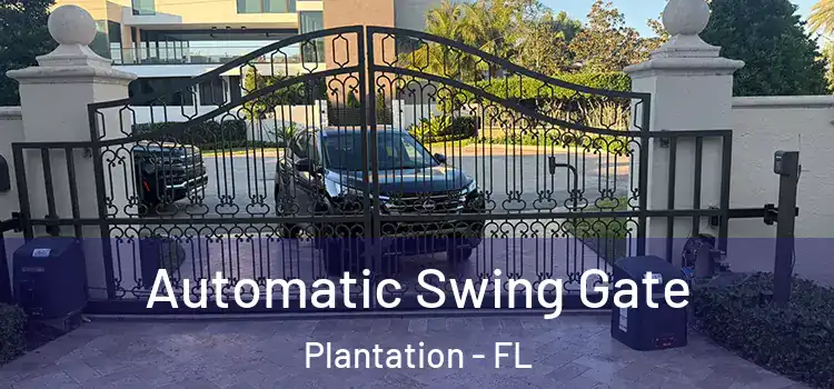 Automatic Swing Gate Plantation - FL