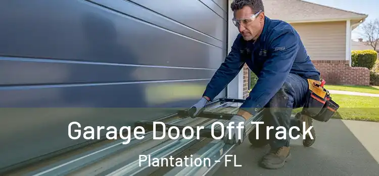  Garage Door Off Track Plantation - FL