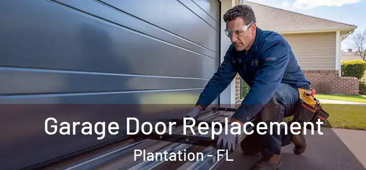  Garage Door Replacement Plantation - FL
