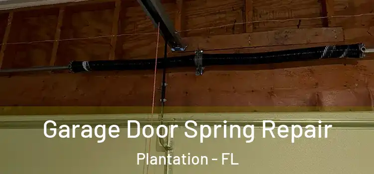  Garage Door Spring Repair Plantation - FL