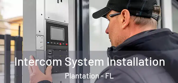Intercom System Installation Plantation - FL