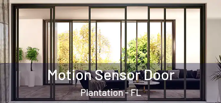 Motion Sensor Door Plantation - FL
