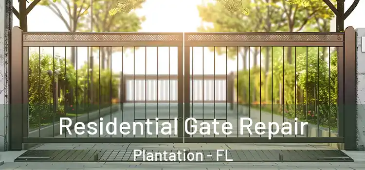 Residential Gate Repair Plantation - FL