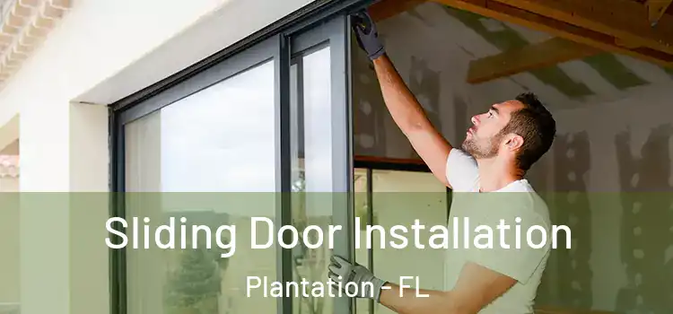 Sliding Door Installation Plantation - FL